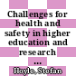 Challenges for health and safety in higher education and research organisations [E-Book] /