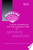 Clean technology for the manufacture of speciality chemicals / [E-Book]