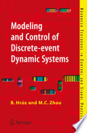 Modeling and Control of Discrete-event Dynamic Systems [E-Book] : with Petri Nets and Other Tools /