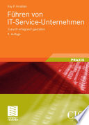Führen von IT-Service-Unternehmen [E-Book] : Zukunft erfolgreich gestalten /