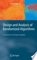 Design and Analysis of Randomized Algorithms [E-Book] : Introduction to Design Paradigms /