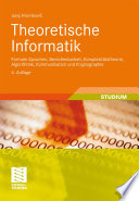 Theoretische Informatik [E-Book] : Formale Sprachen, Berechenbarkeit, Komplexitätstheorie,Algorithmik, Kommunikation und Kryptographie /