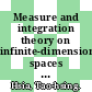 Measure and integration theory on infinite-dimensional spaces [E-Book] : abstract harmonic analysis /