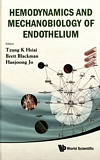 Hemodynamics and mechanobiology of Endothelium /