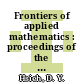 Frontiers of applied mathematics : proceedings of the 2nd International Symposium, Beijing, China, 8-9 June 2006 [E-Book] /