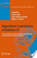 Algorithmic Foundations of Robotics IX [E-Book] : Selected Contributions of the Ninth International Workshop on the Algorithmic Foundations of Robotics /