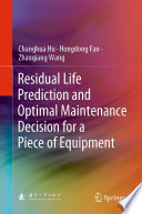 Residual Life Prediction and Optimal Maintenance Decision for a Piece of Equipment [E-Book] /
