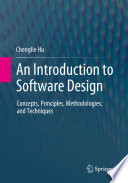 An Introduction to Software Design [E-Book] : Concepts, Principles, Methodologies, and Techniques /