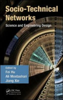 Socio-technical networks : science and engineering design [E-Book] /