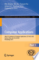 Computer Applications [E-Book] : 38th CCF Conference of Computer Applications, CCF NCCA 2023, Suzhou, China, July 16-20, 2023, Proceedings, Part I /