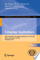 Computer Applications [E-Book] : 38th CCF Conference of Computer Applications, CCF NCCA 2023, Suzhou, China, July 16-20, 2023, Proceedings, Part II /