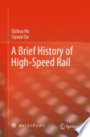 A Brief History of High-Speed Rail [E-Book] /
