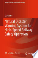 Natural Disaster Warning System for High-Speed Railway Safety Operation [E-Book] /