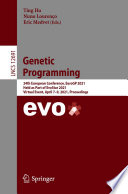 Genetic Programming [E-Book] : 24th European Conference, EuroGP 2021, Held as Part of EvoStar 2021, Virtual Event, April 7-9, 2021, Proceedings /