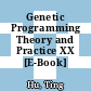 Genetic Programming Theory and Practice XX [E-Book] /