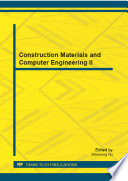 Construction materials and computer engineering II : selected, peer reviewed papers from the 2013 2nd International Conference on Sustainable Construction Materials and Computer Engineering (ICSCMCE 2013), June 1-2, 2013, Singapore [E-Book] /