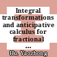 Integral transformations and anticipative calculus for fractional Brownian motions [E-Book] /