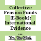 Collective Pension Funds [E-Book]: International Evidence and Implications for China's Enterprise Annuities Reform /