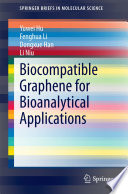 Biocompatible Graphene for Bioanalytical Applications [E-Book] /