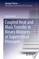 Coupled Heat and Mass Transfer in Binary Mixtures at Supercritical Pressures [E-Book] /