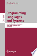 Programming Languages and Systems [E-Book] : 7th Asian Symposium, APLAS 2009, Seoul, Korea, December 14-16, 2009. Proceedings /