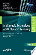 Multimedia Technology and Enhanced Learning [E-Book] : 5th EAI International Conference, ICMTEL 2023, Leicester, UK, April 28-29, 2023, Proceedings, Part III /