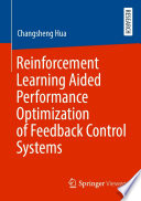 Reinforcement Learning Aided Performance Optimization of Feedback Control Systems [E-Book] /