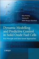 Dynamic modelling and predictive control in solid oxide fuel cells : first principle and data-based approaches [E-Book] /