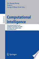 Computational Intelligence (vol. # 4114) [E-Book] / International Conference on Intelligent Computing, ICIC 2006, Kunming, China, August 16-19, 2006, Proceedings, Part II