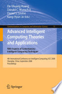 Advanced Intelligent Computing Theories and Applications. With Aspects of Contemporary Intelligent Computing Techniques [E-Book] : 4th International Conference on Intelligent Computing, ICIC 2008 Shanghai, China, September 15-18, 2008 Proceedings /