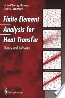 Finite Element Analysis for Heat Transfer [E-Book] : Theory and Software /