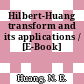 Hilbert-Huang transform and its applications / [E-Book]