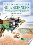 Handbook of soil sciences : resource management and environmental impacts [E-Book] /