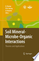 Soil Mineral Microbe-Organic Interactions [E-Book] : Theories and Applications /