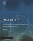 Nanopapers : from nanochemistry and nanomanufacturing to advanced applications /