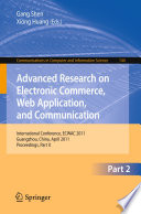 Advanced Research on Electronic Commerce, Web Application, and Communication [E-Book] : International Conference, ECWAC 2011, Guangzhou, China, April 16-17, 2011. Proceedings, Part II /