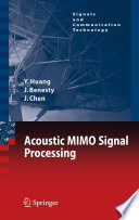 Acoustic MIMO Signal Processing [E-Book] /