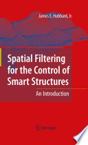 Spatial Filtering for the Control of Smart Structures [E-Book] : An Introduction /