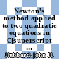 Newton's method applied to two quadratic equations in C[superscript 2] viewed as a global dynamical system [E-Book] /