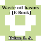 Waste oil basins : [E-Book]