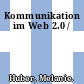 Kommunikation im Web 2.0 /