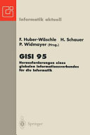 GISI 1995 : Herausforderungen eines globalen Informationsverbundes für die Informatik : 25. GI-Jahrestagung und 13. Schweizer Informatikertag Zürich, 18.-20. September 1995 /