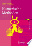 Numerische Methoden [E-Book] : Eine Einführung für Informatiker, Naturwissenschaftler, Ingenieure und Mathematiker /