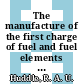 The manufacture of the first charge of fuel and fuel elements for the Dragon reactor [E-Book]