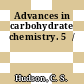Advances in carbohydrate chemistry. 5  /