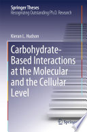 Carbohydrate-Based Interactions at the Molecular and the Cellular Level [E-Book] /