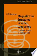 Magnetic flux structures in superconductors : extended reprint of a classic text /