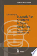 Magnetic Flux Structures in Superconductors [E-Book] : Extended Reprint of a Classic Text /