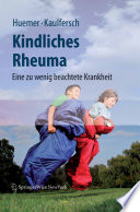 Kindliches Rheuma [E-Book] : Eine zu wenig beachtete Krankheit /