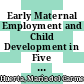 Early Maternal Employment and Child Development in Five OECD Countries [E-Book] /